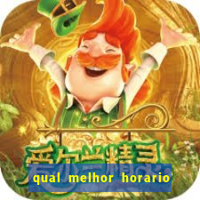 qual melhor horario para ganhar dinheiro no fortune tiger